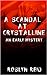 A Scandal at Crystalline: An Early Mystery (The Early Mysteries)