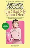 I'm Glad My Mom Died by Jennette McCurdy