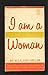 I am a woman