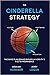 The Cinderella Strategy: The Game Plan Behind Butler University’s Rise to Prominence