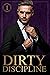 Dirty Discipline -Volume 1 (Dirty Discipline Duet)