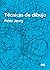 Técnicas de dibujo (Spanish Edition)