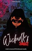 Wickedly Sweet (Wickedly Psychos Collection, #1) 