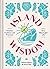 Island Wisdom: Hawaiian Traditions and Practices for a Meaningful Life