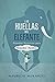 Las Huellas del Elefante: Pequeñas Historias para Grandes Sueños (Spanish Edition)
