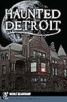 Book cover for Haunted Detroit (Haunted America)