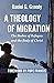 A Theology of Migration: The Bodies of Refugees and the Body of Christ