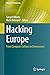 Hacking Europe: From Computer Cultures to Demoscenes (History of Computing)