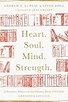 Heart. Soul. Mind. Strength. by Andrew T. Le Peau