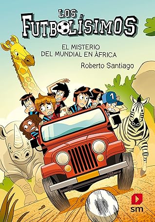 El misterio del mundial de África (Los Futbolísimos, #22)