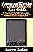 Amazon Kindle 11th Generation User Guide: The Comprehensive Step-by-Step Instruction and Illustrated Manual for Beginners and Pro to Master the All-New Kindle E-reader with Tips and Tricks