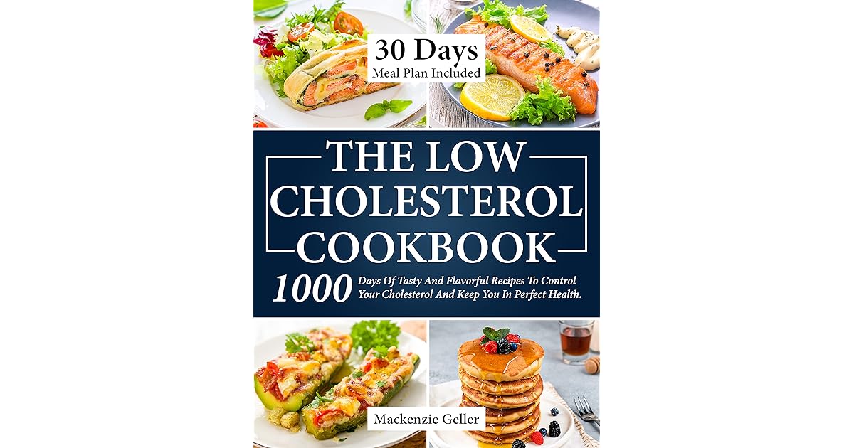 THE LOW CHOLESTEROL COOKBOOK 1000 Days Of Tasty And Flavorful Recipes