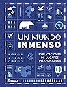 Un mundo inmenso:...