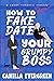 How to Fake Date Your Grump...