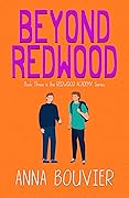 Beyond Redwood (A YA Gay Love Story) (Redwood Academy Book 3)
