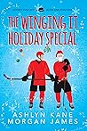 The Winging It Holiday Special by Ashlyn Kane The Winging It Holiday Special by Ashlyn Kane