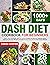Dash Diet Cookbook: 1200 Da...