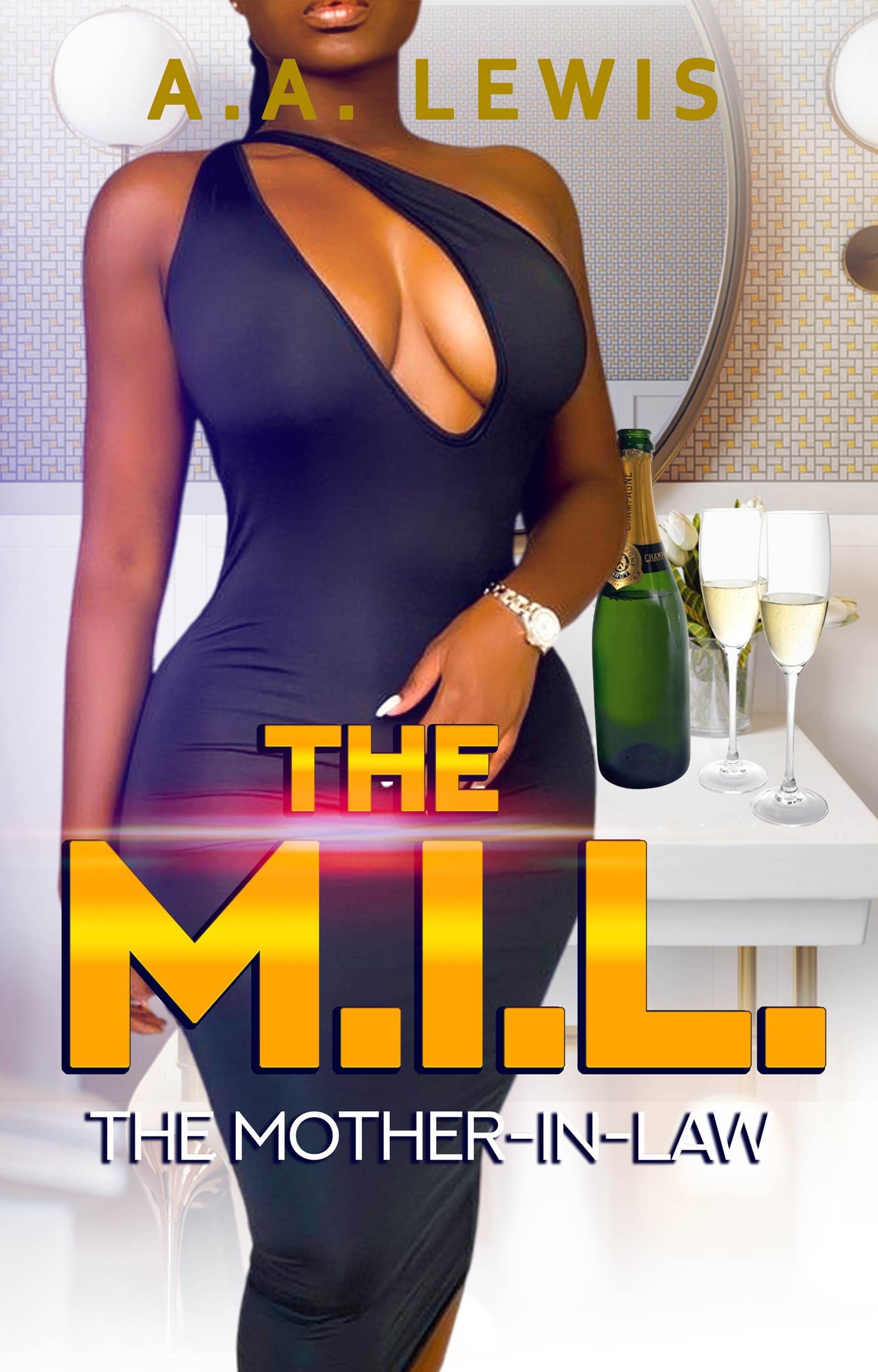The M.I.L: The Mother-In-Law (Kindle Edition)
