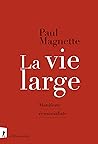 La vie large (French Edition)