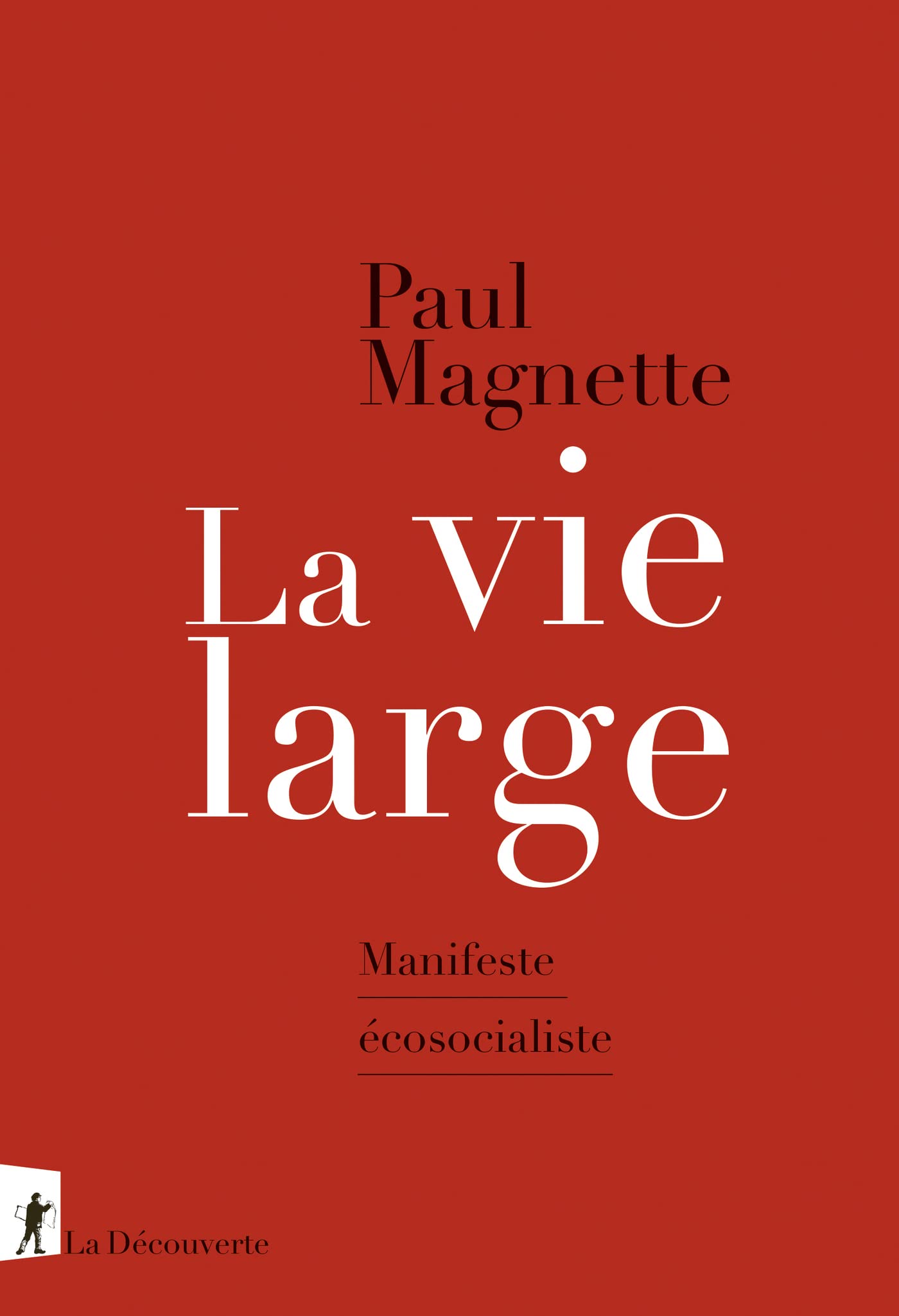 La vie large (French Edition)