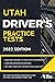 Utah Driver’s Practice Tests : +360 Driving Test Questions To Help You Ace Your DMV Exam.