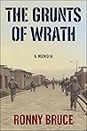 The Grunts of Wrath: A Memoir Examining Modern War and Mental Health