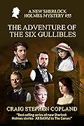 The Adventure of the Six Gullibles