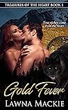 Gold Fever by Lawna Mackie