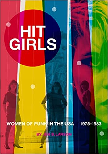 ‎Hit Girls: Women of Punk in the USA, 1975-1983 (Paperback)