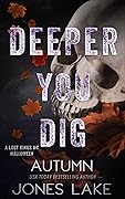 Deeper You Dig: A Lost Kings MC Halloween