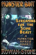 Screaming for the Slime Beast: A Monster MPREG Short