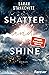 Shatter and Shine (Faith-Re...