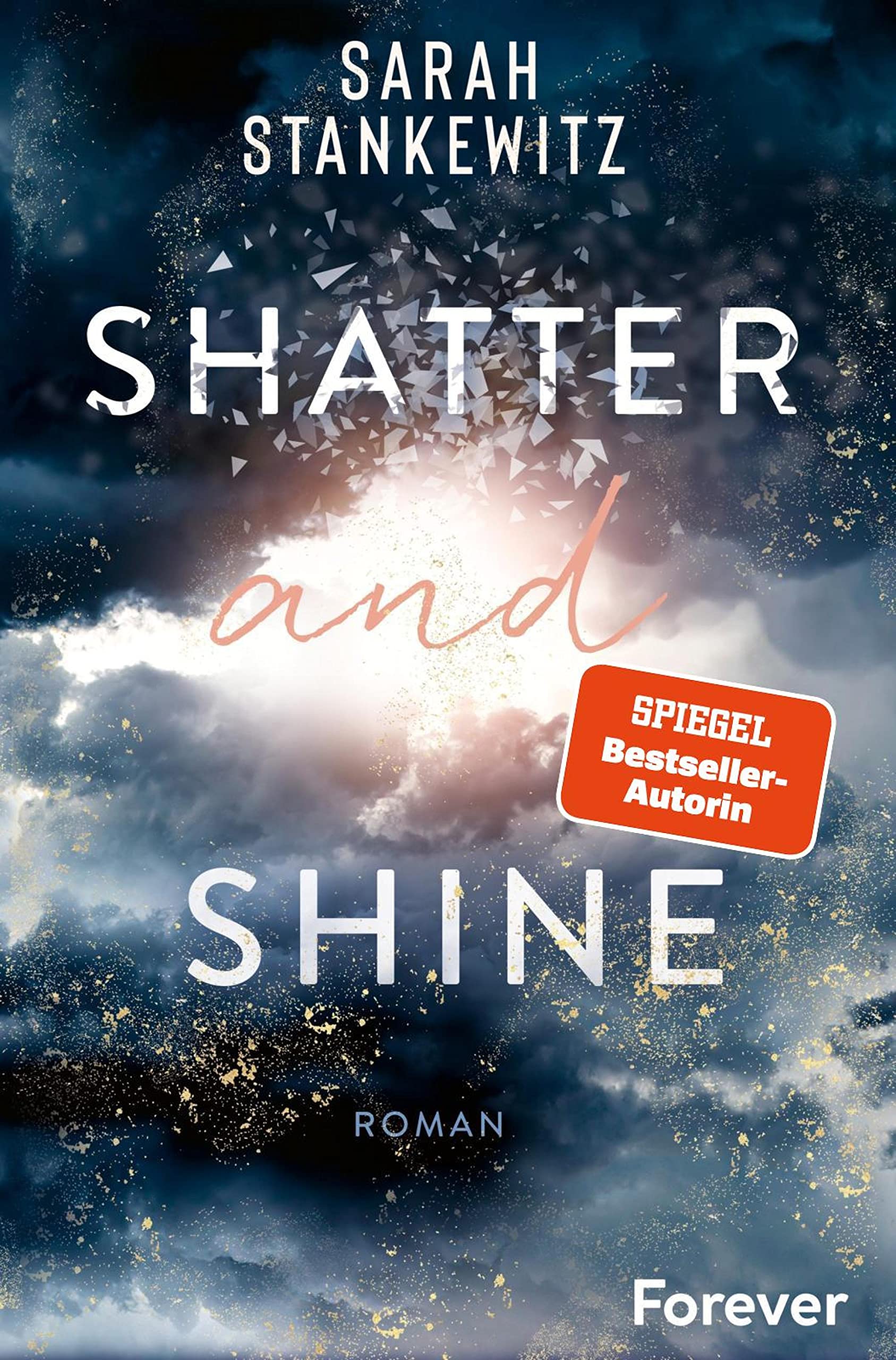 Shatter and Shine (Faith-Reihe, #2)
