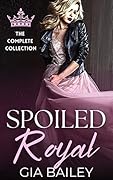 Spoiled Royal: The Complete Collection