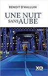 Une nuit sans aube by Benoit d'Halluin