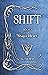 Shift: Book 1: Stag's Heart