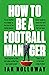 How to Be a Football Manage...