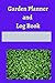 Garden Journal and Data Keeper by Edward D. Tigger