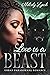 Love Is a Beast (African Am...