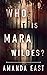 Who Is Mara Wildes? by Amanda East