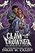 The Claw and the Crowned (T...