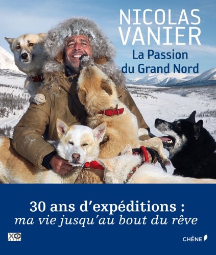 La passion du Grand Nord (Hardcover)