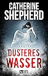 Düsteres Wasser by Catherine  Shepherd