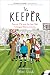 The Keeper by Kelcey Ervick The Keeper by Kelcey Ervick