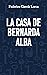 LA CASA DE BERNARDA ALBA: Edición para ESO y Bachillerato (Spanish Edition)