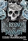 Il regno dei dannati by Kerri Maniscalco