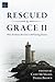 Rescued by Grace, Volume II