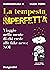 La tempesta imperfetta: Viaggio nella mente di chi crede alle fake news: noi