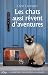 Les chats aussi rêvent d'aventures (CITY EDITIONS) by Dion Leonard