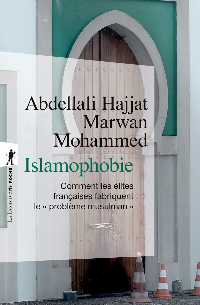 Islamophobie - Comment les élites françaises fabriquent le "problème musulman" (Pocket Book)